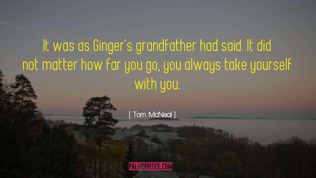 Gingers quotes by Tom McNeal
