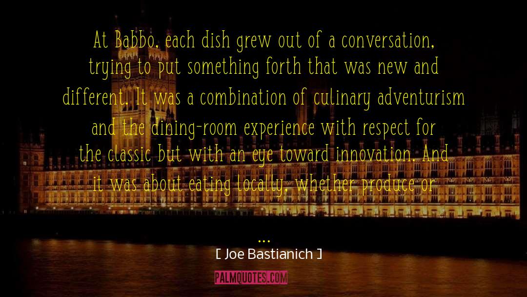 Giorgetti Dining quotes by Joe Bastianich