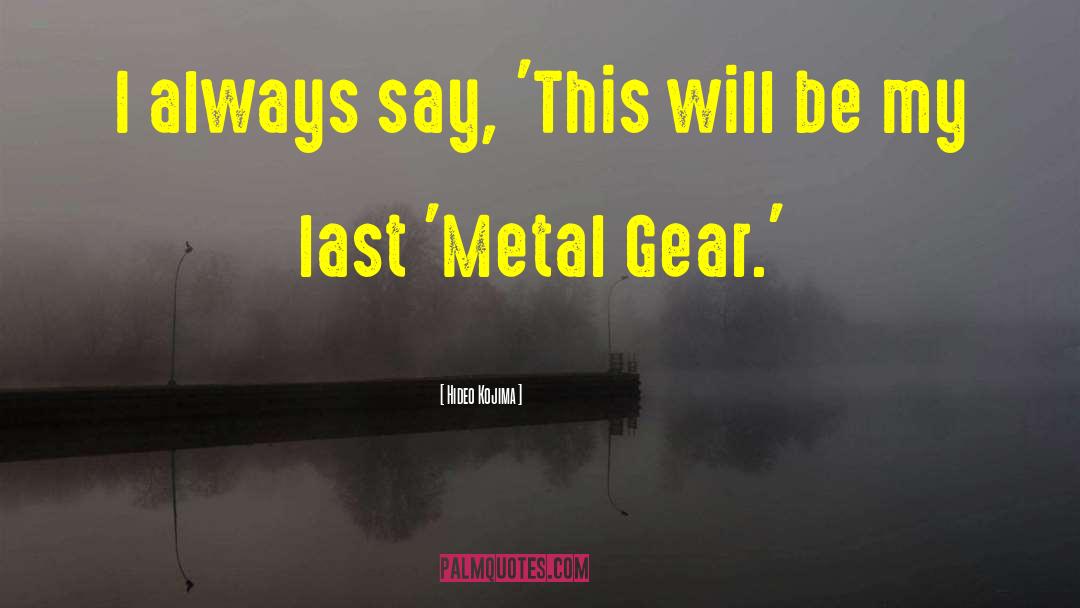 Giovanini Metals quotes by Hideo Kojima