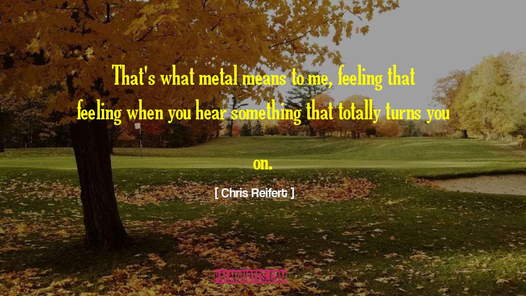Giovanini Metals quotes by Chris Reifert