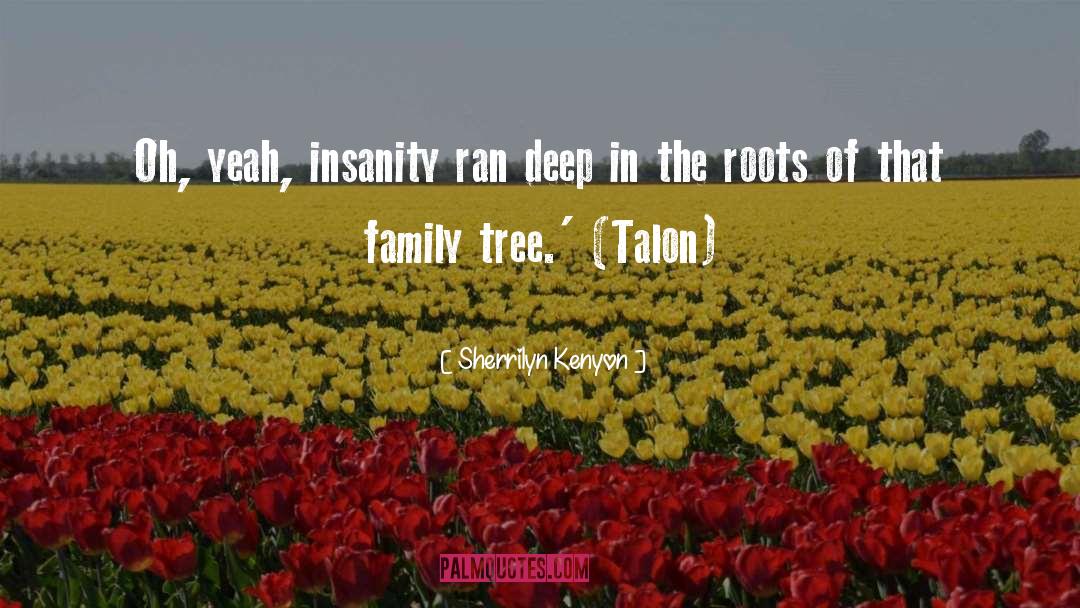 Giovino Family Tree quotes by Sherrilyn Kenyon