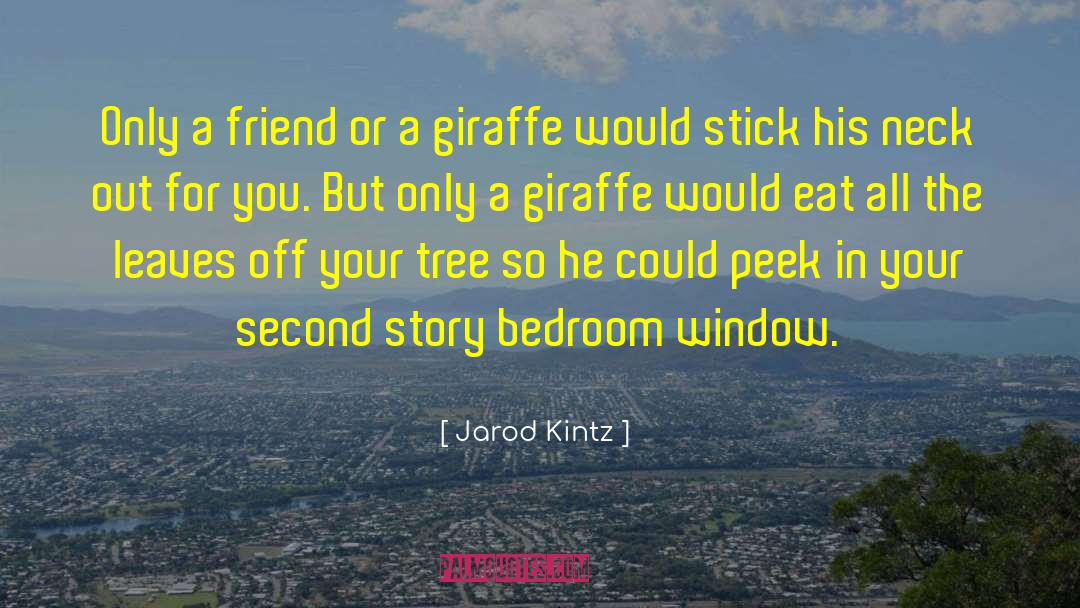 Giraffe quotes by Jarod Kintz