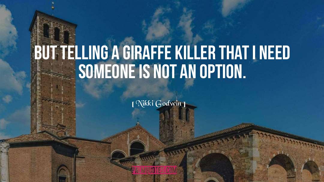 Giraffe quotes by Nikki Godwin