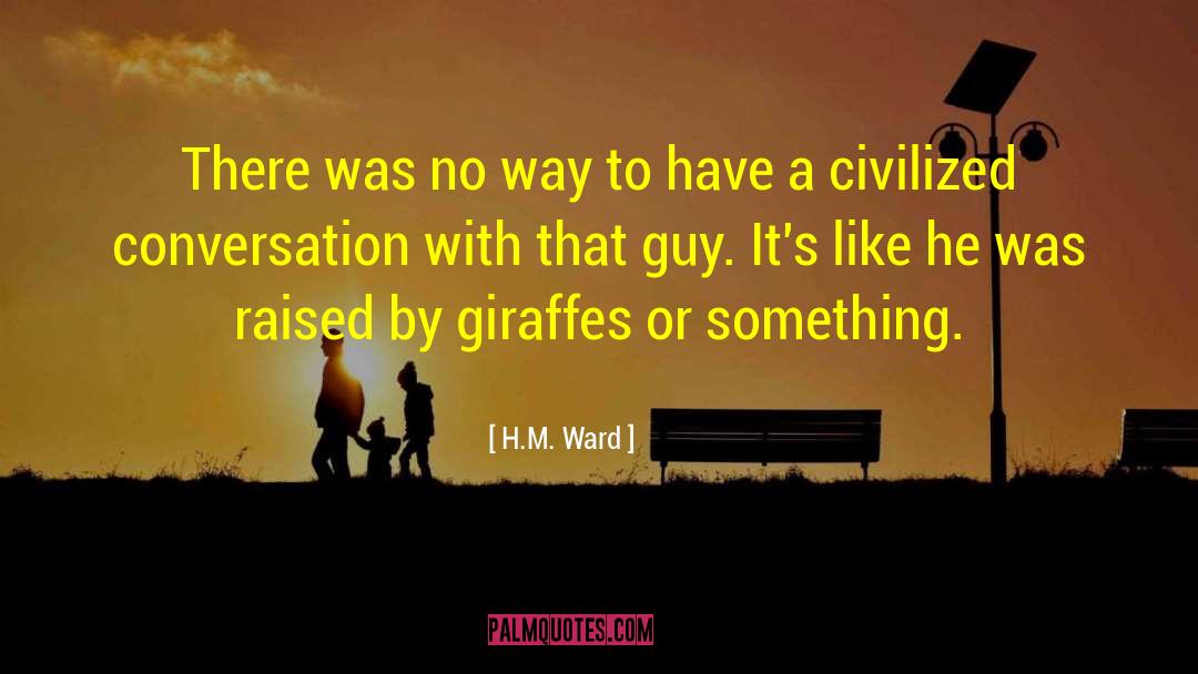 Giraffes quotes by H.M. Ward