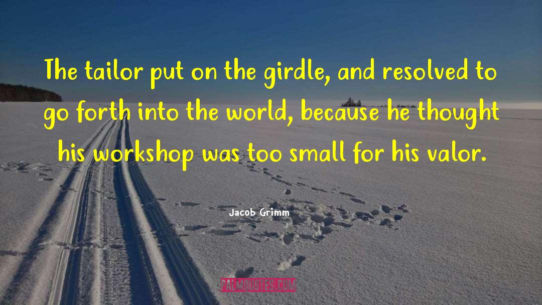 Girdle quotes by Jacob Grimm