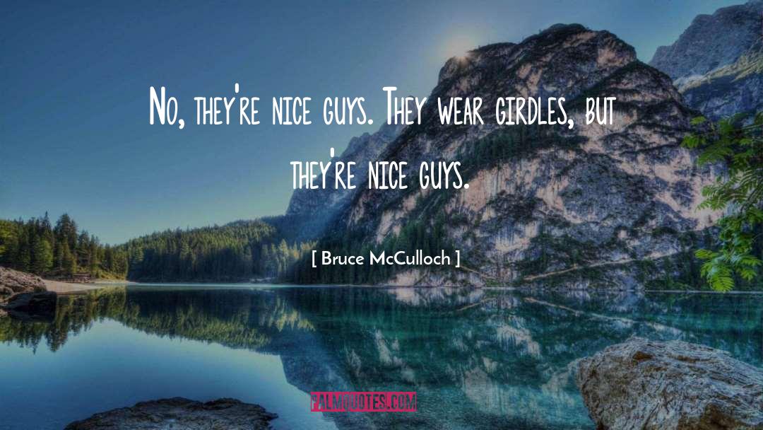 Girdles quotes by Bruce McCulloch