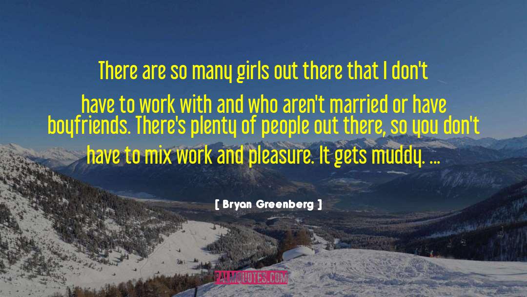 Girl Bonding quotes by Bryan Greenberg