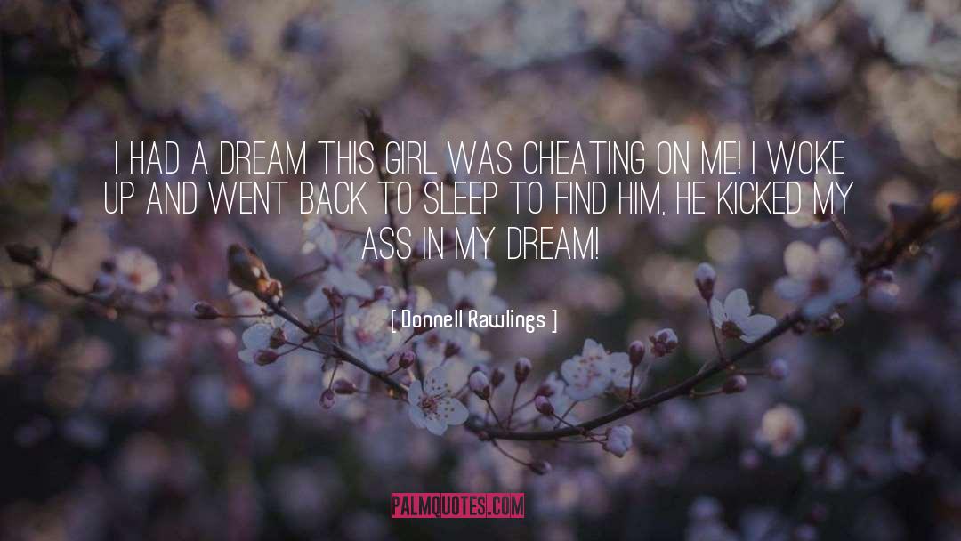 Girl Cheating On Guy quotes by Donnell Rawlings