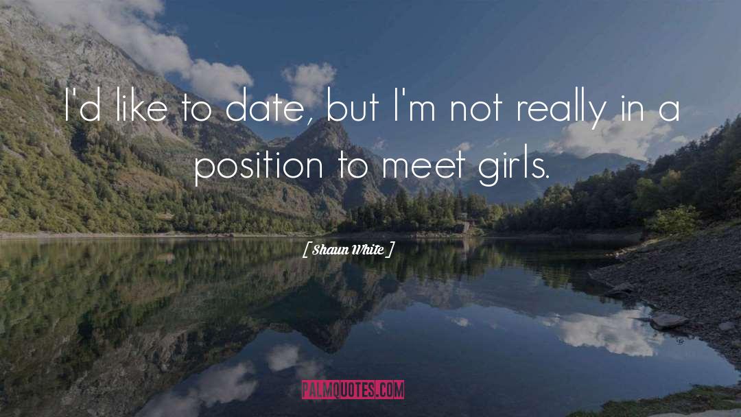 Girl Crush quotes by Shaun White