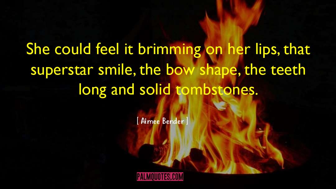 Girl Fake Smile quotes by Aimee Bender