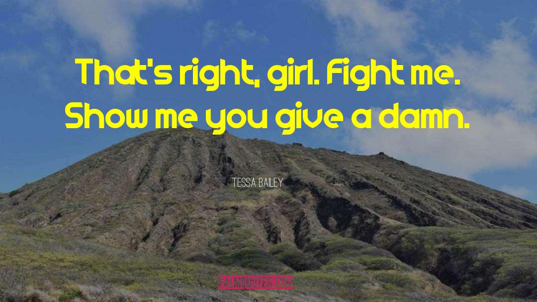 Girl Fight quotes by Tessa Bailey