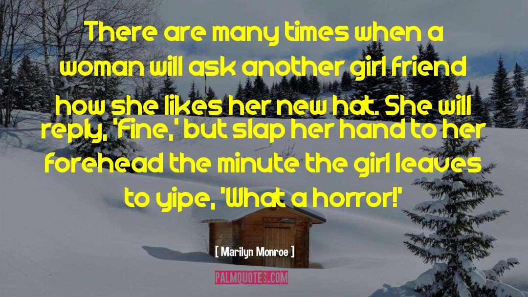 Girl Friend quotes by Marilyn Monroe