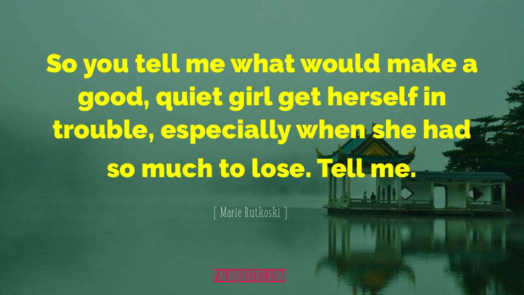 Girl Gang quotes by Marie Rutkoski