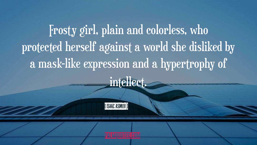 Girl Geek quotes by Isaac Asimov