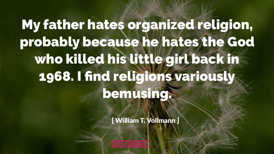 Girl Hates Boy quotes by William T. Vollmann