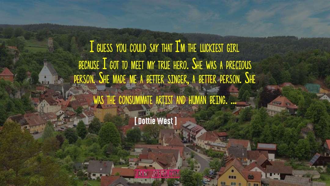 Girl Hero quotes by Dottie West