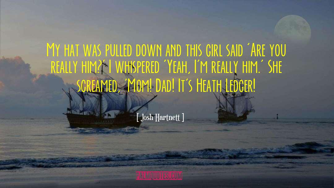 Girl Hero quotes by Josh Hartnett