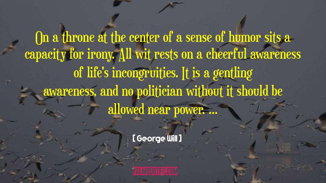 Girl Humor quotes by George Will