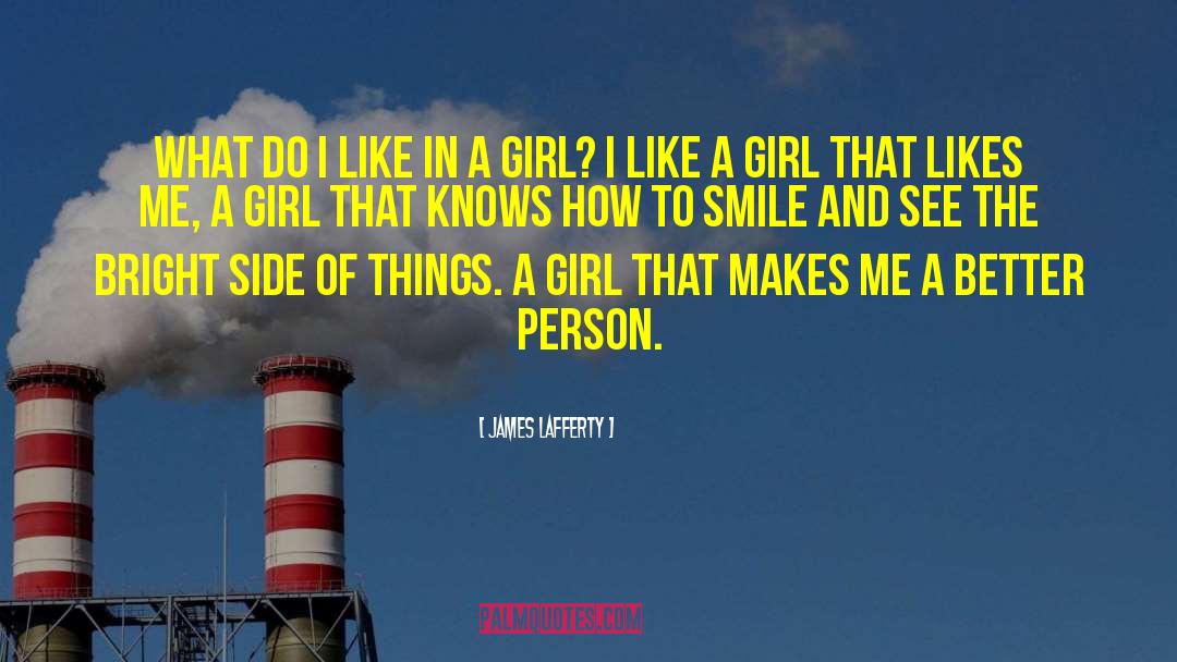 Girl I Like quotes by James Lafferty