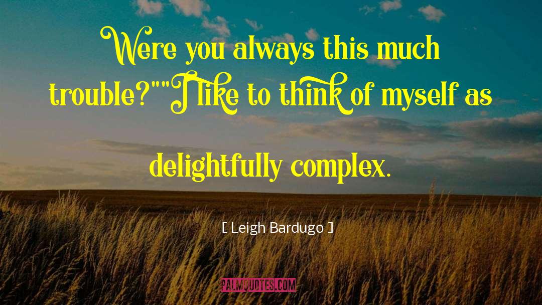 Girl I Like quotes by Leigh Bardugo