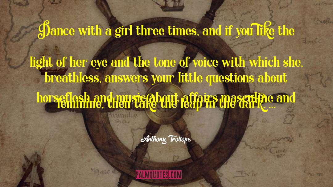 Girl In Pieces quotes by Anthony Trollope