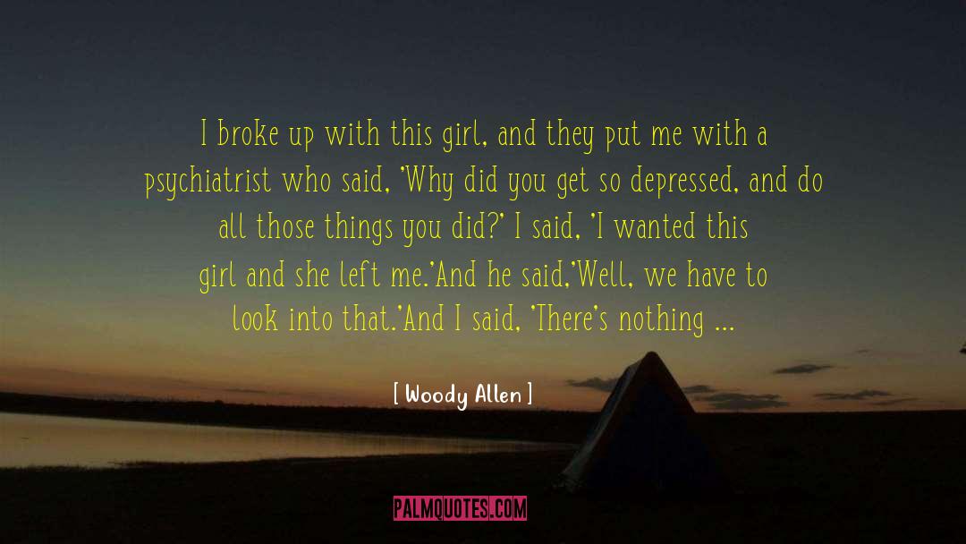 Girl In Pieces quotes by Woody Allen