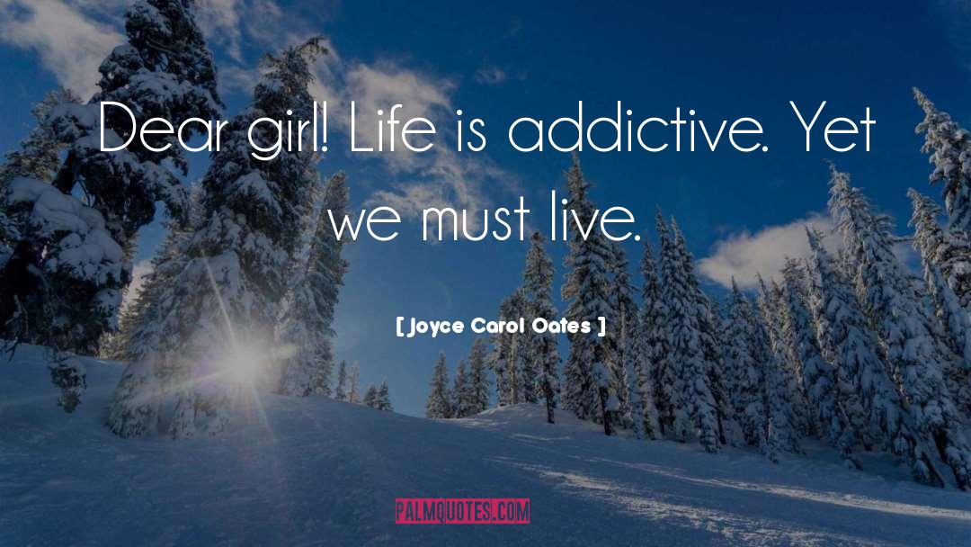 Girl Life quotes by Joyce Carol Oates