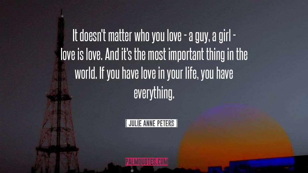 Girl Love quotes by Julie Anne Peters