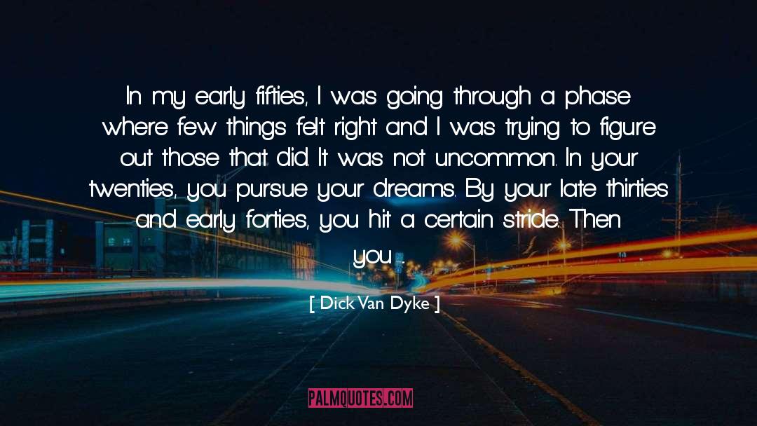 Girl Of My Dreams quotes by Dick Van Dyke