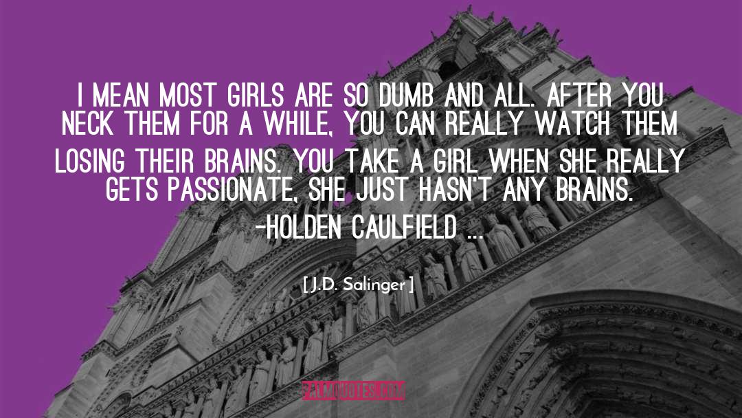 Girl quotes by J.D. Salinger
