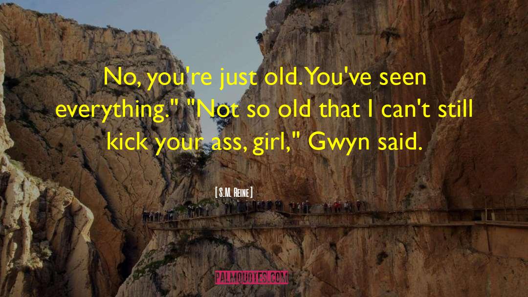 Girl S Bums quotes by S.M. Reine