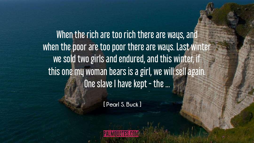 Girl S Bums quotes by Pearl S. Buck