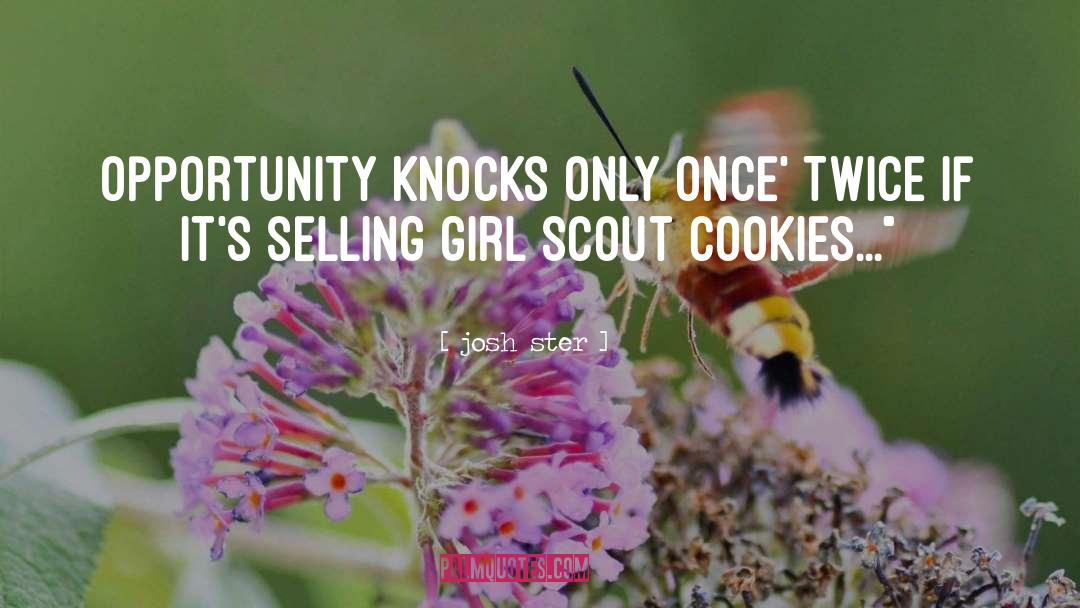 Girl Scout quotes by Josh Ster