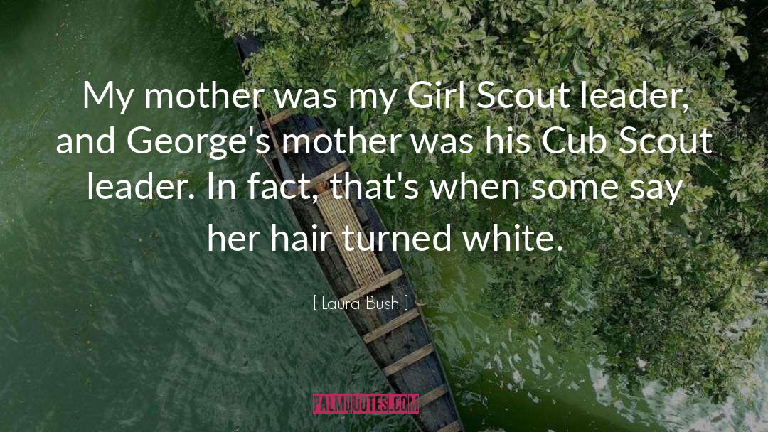 Girl Scout quotes by Laura Bush