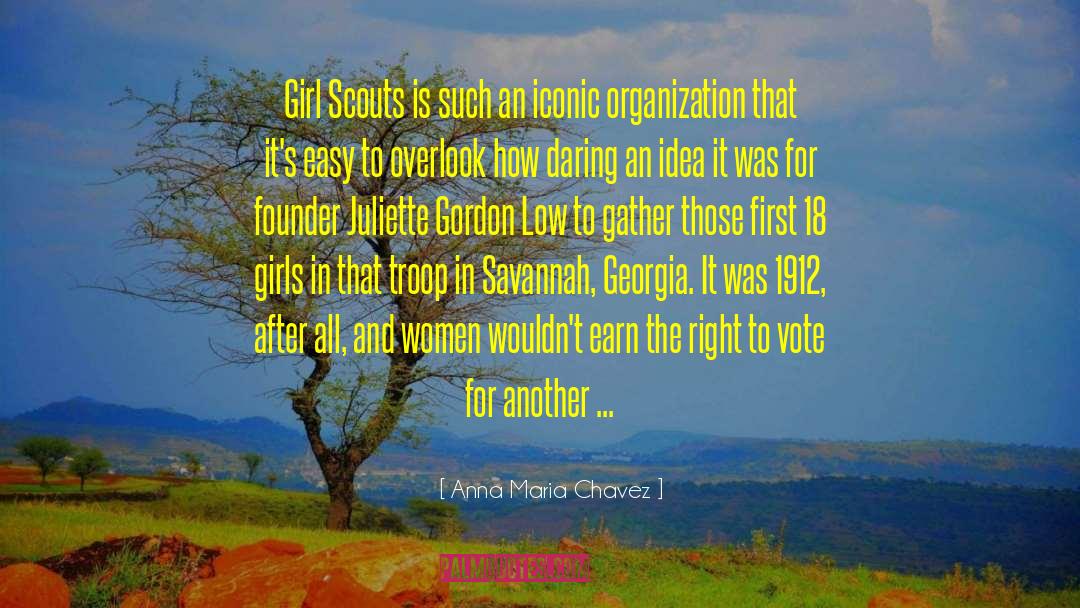 Girl Scouts quotes by Anna Maria Chavez