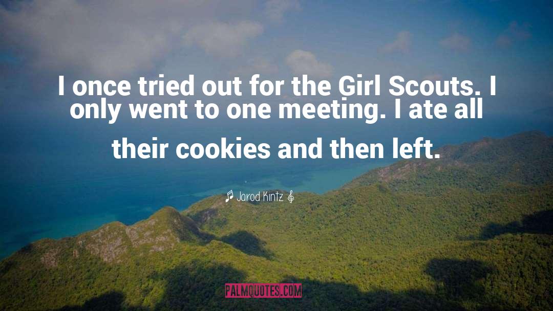Girl Scouts quotes by Jarod Kintz
