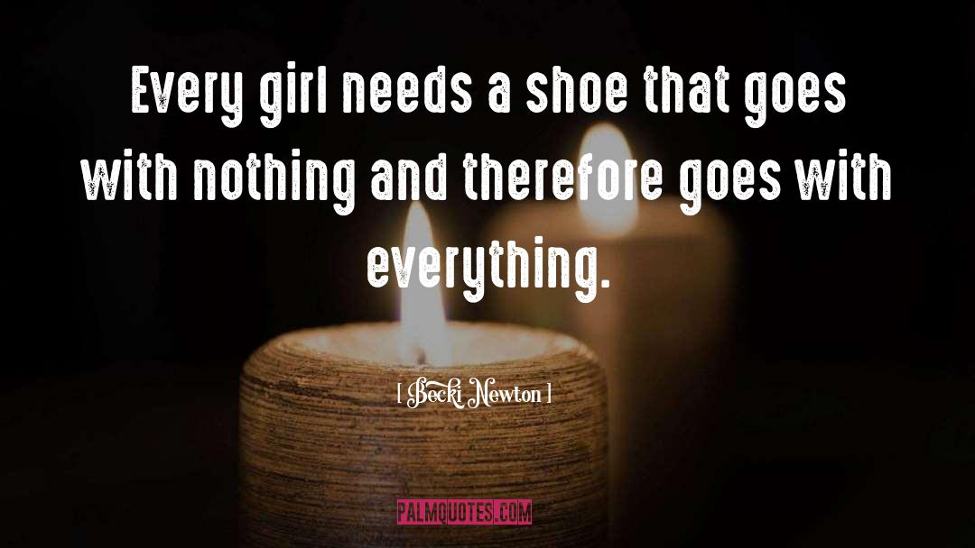 Girl Shoe quotes by Becki Newton