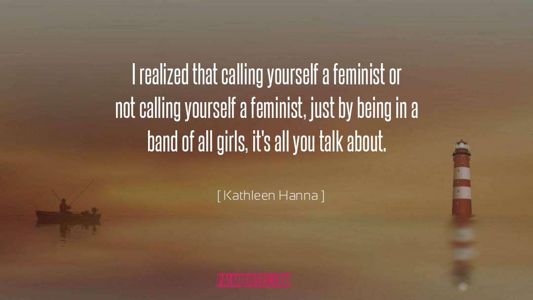 Girl Talk Funny quotes by Kathleen Hanna