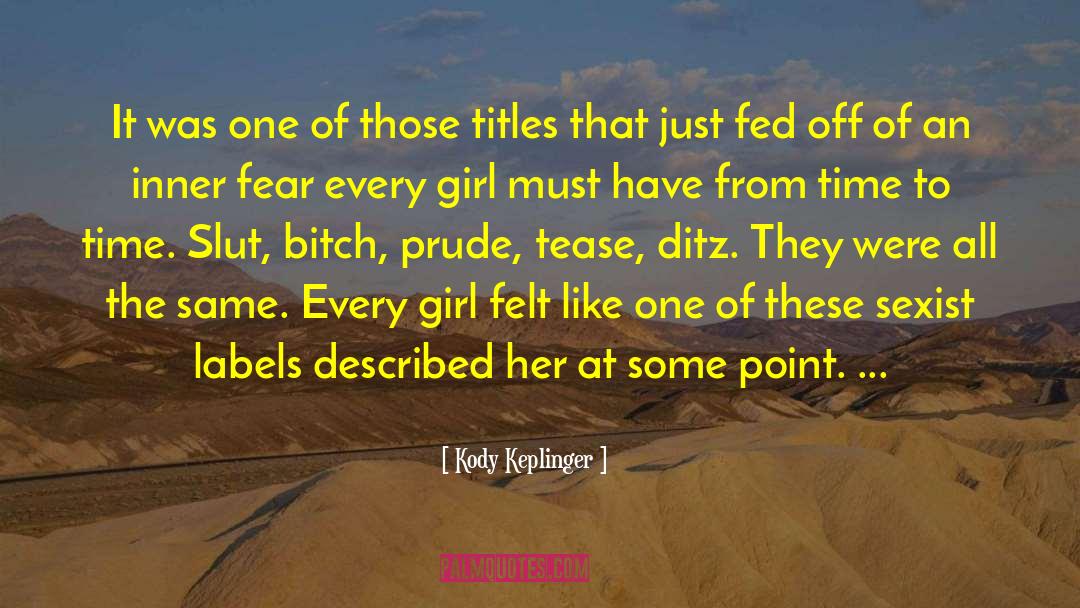 Girl Tease quotes by Kody Keplinger