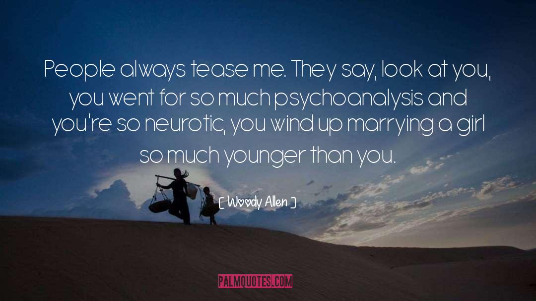Girl Tease quotes by Woody Allen
