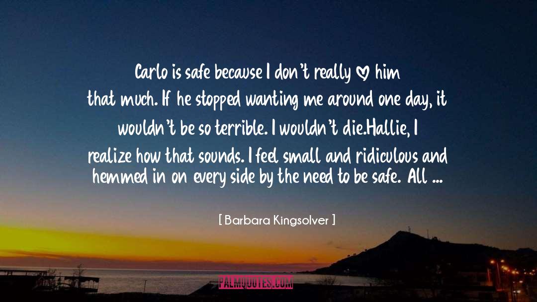 Girl You Dont Need Him quotes by Barbara Kingsolver