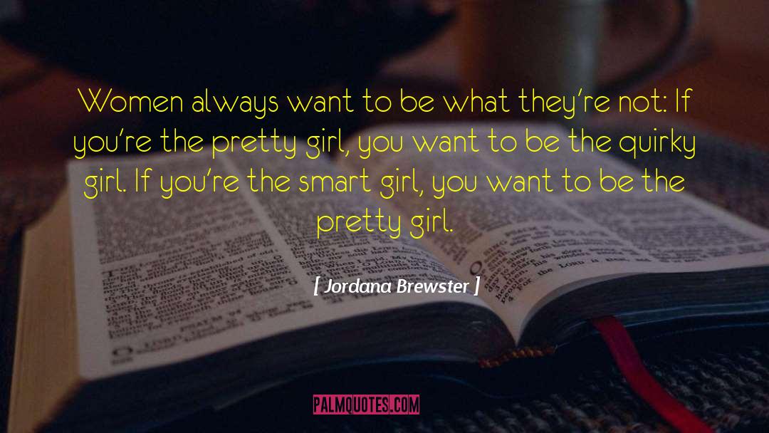 Girl You Want quotes by Jordana Brewster