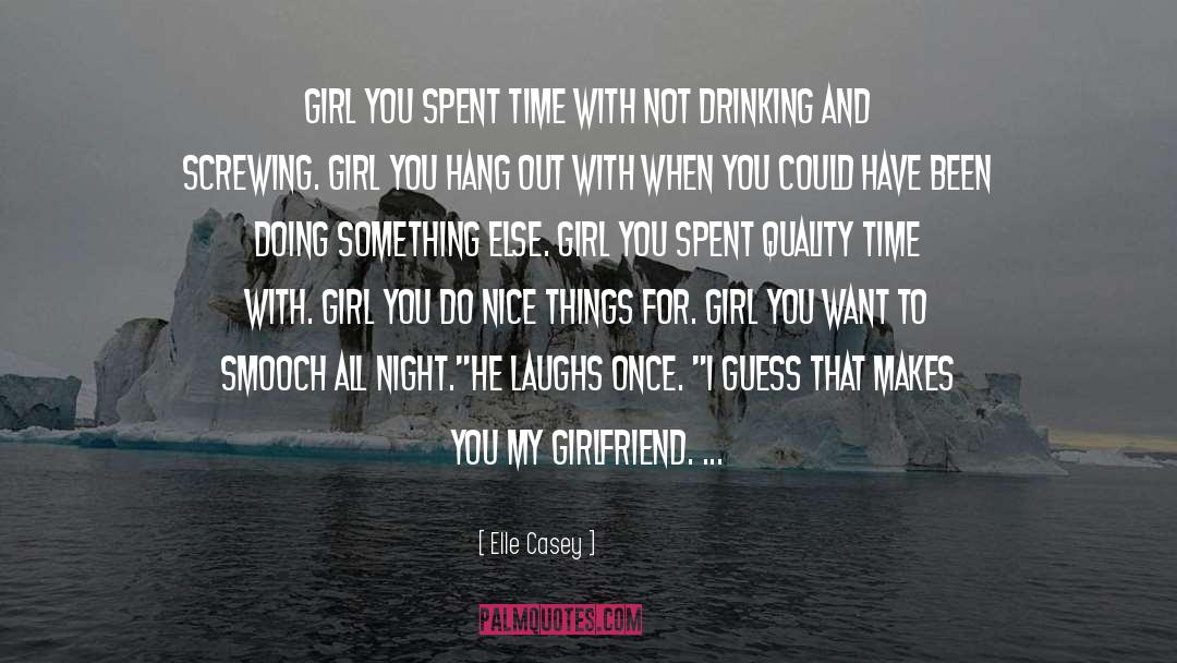 Girl You Want quotes by Elle Casey