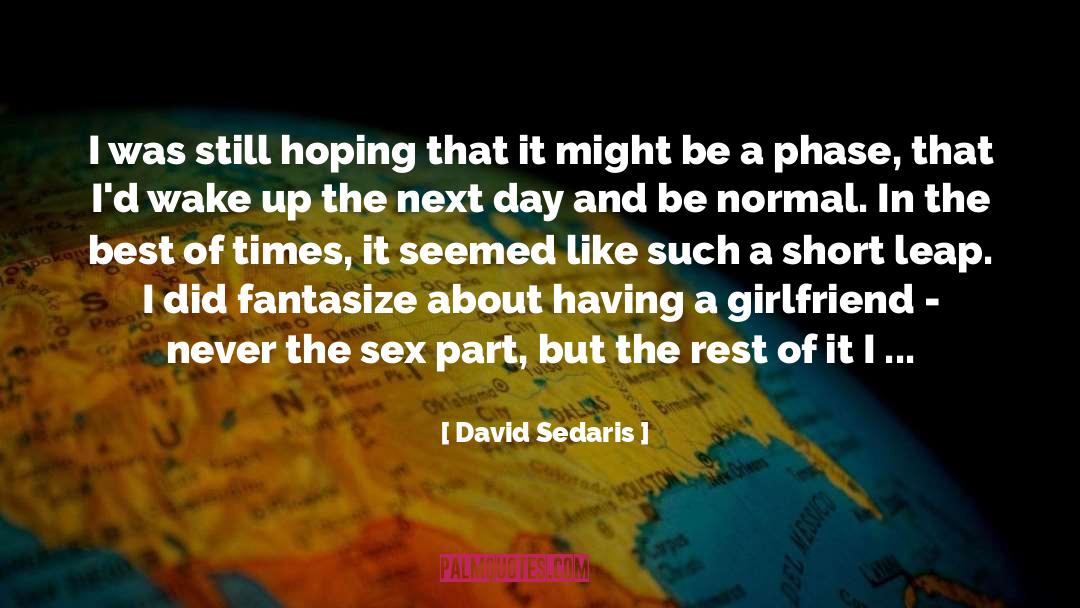 Girlfriend In A Coma quotes by David Sedaris