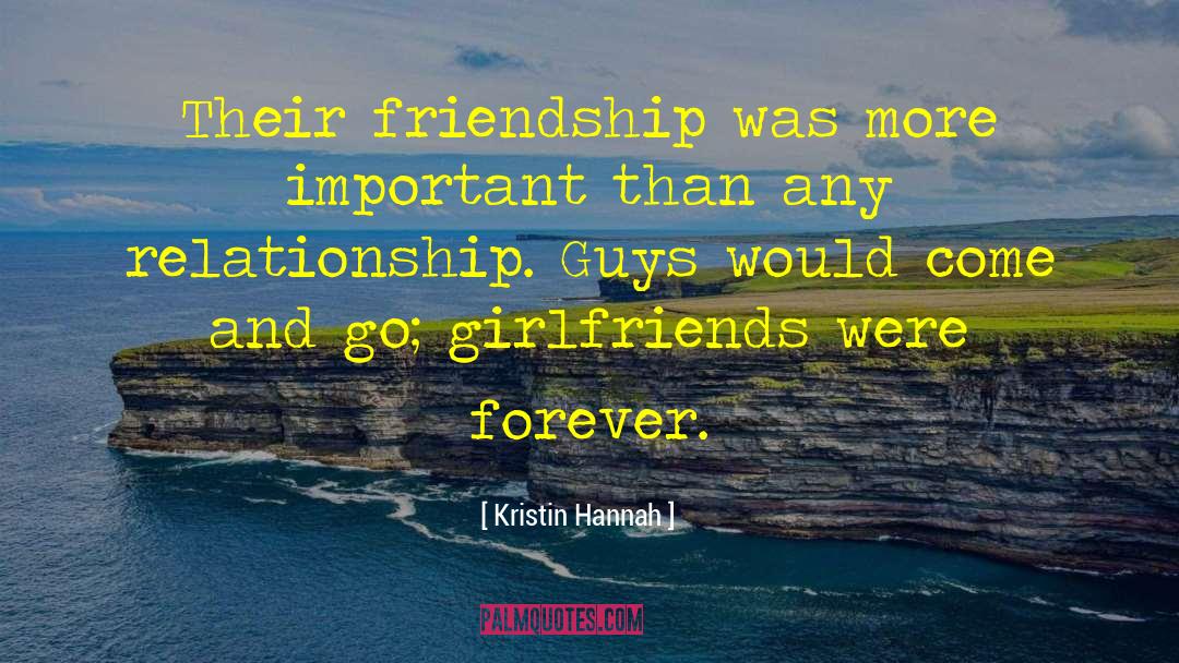 Girlfriends quotes by Kristin Hannah