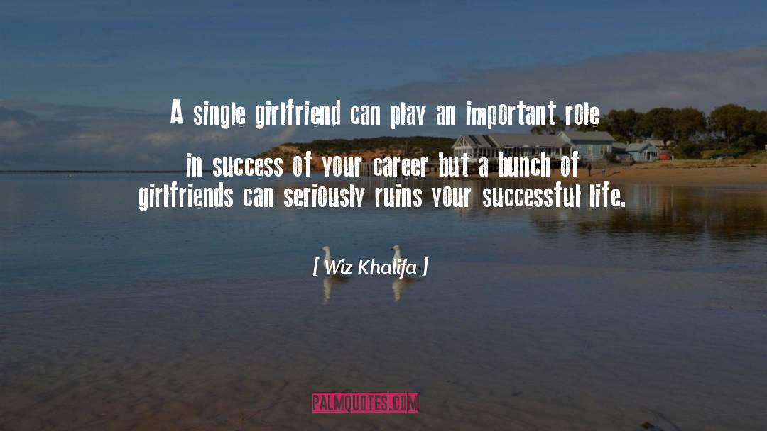 Girlfriends quotes by Wiz Khalifa
