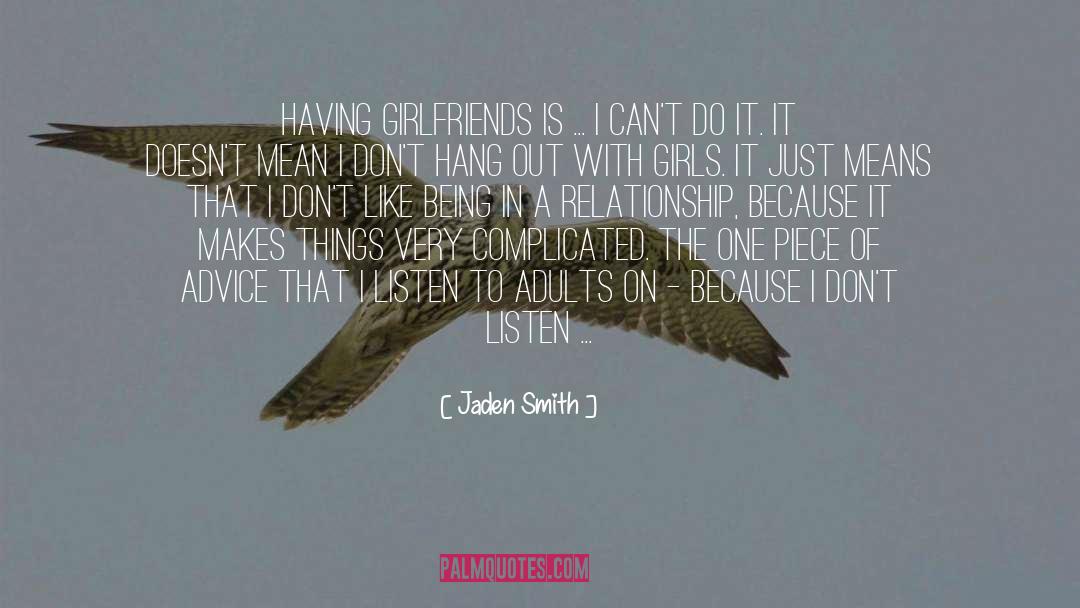 Girlfriends quotes by Jaden Smith