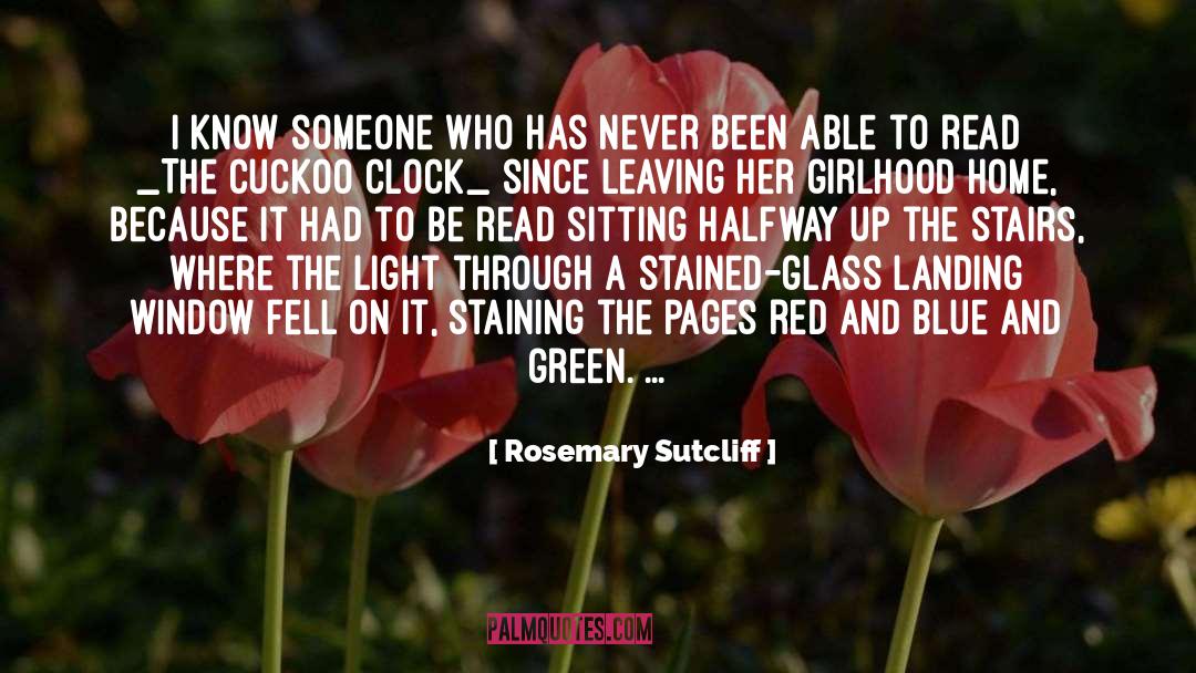 Girlhood quotes by Rosemary Sutcliff