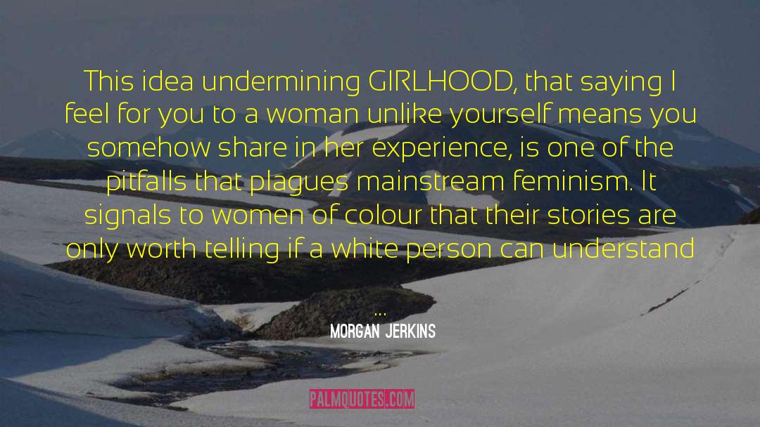 Girlhood quotes by Morgan Jerkins