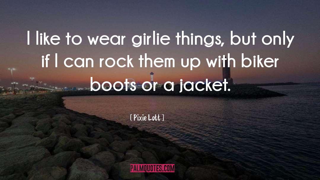 Girlie quotes by Pixie Lott